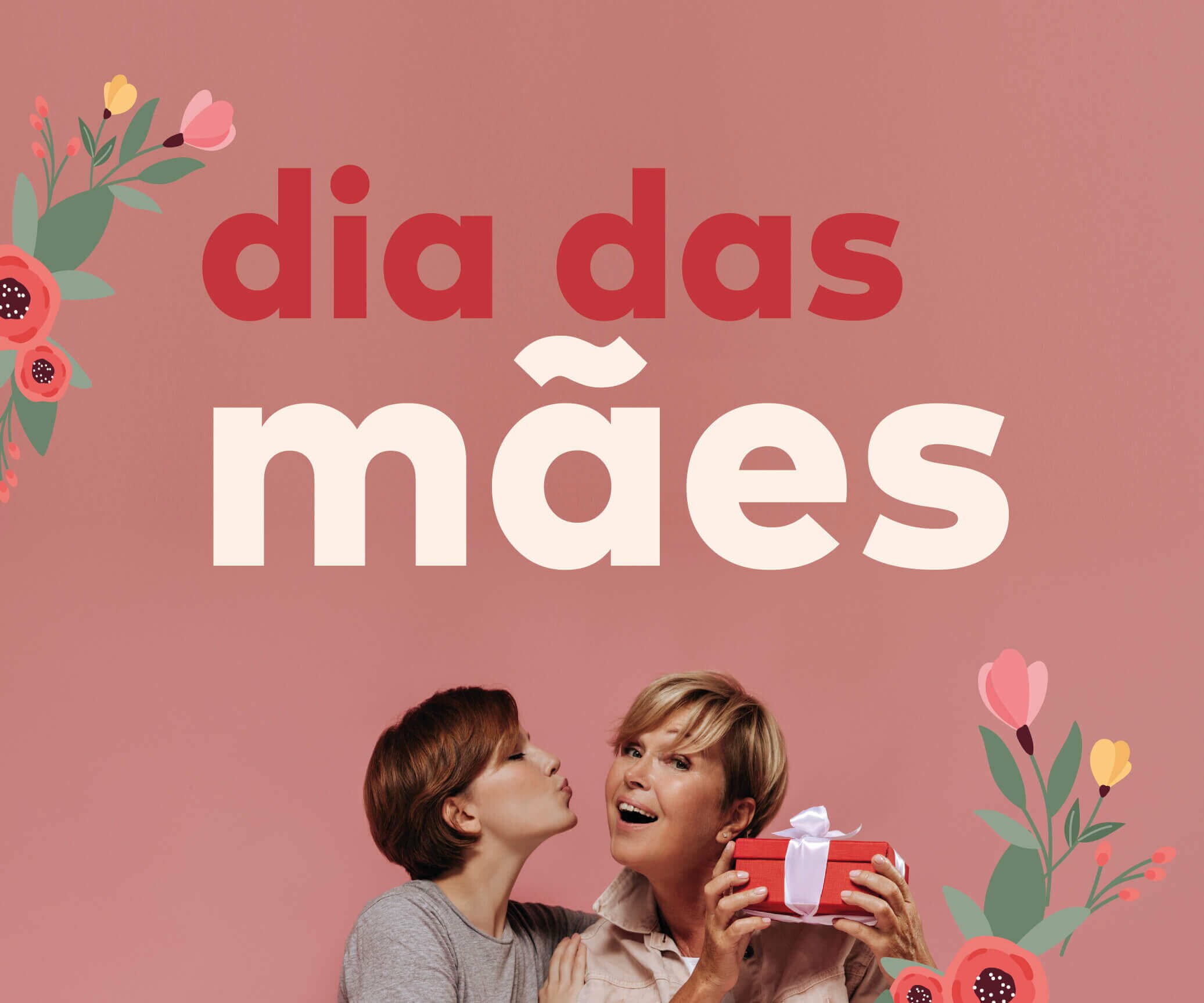 Dia das Mães 20 Dia das Mães 14